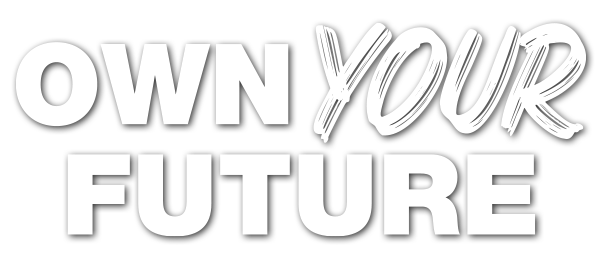 Own Your Future