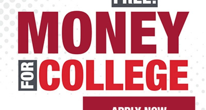 Free money for College. Apply now.