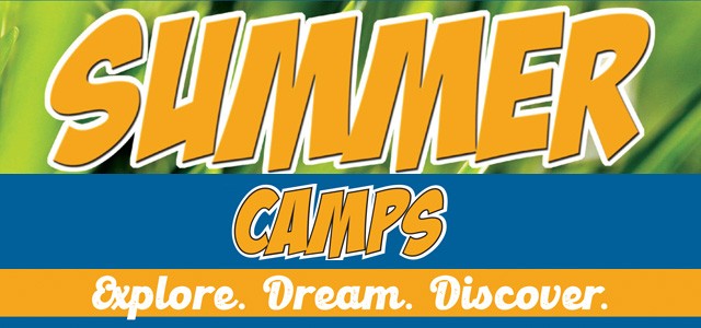 Summer Camps: Explore. Dream. Discover.